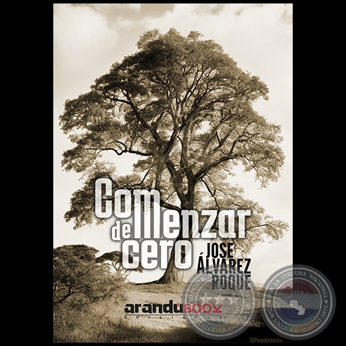 COMENZAR DE CERO - 2da. Edición - Autor: JOSÉ ÁLVAREZ ROQUE - Año 2023